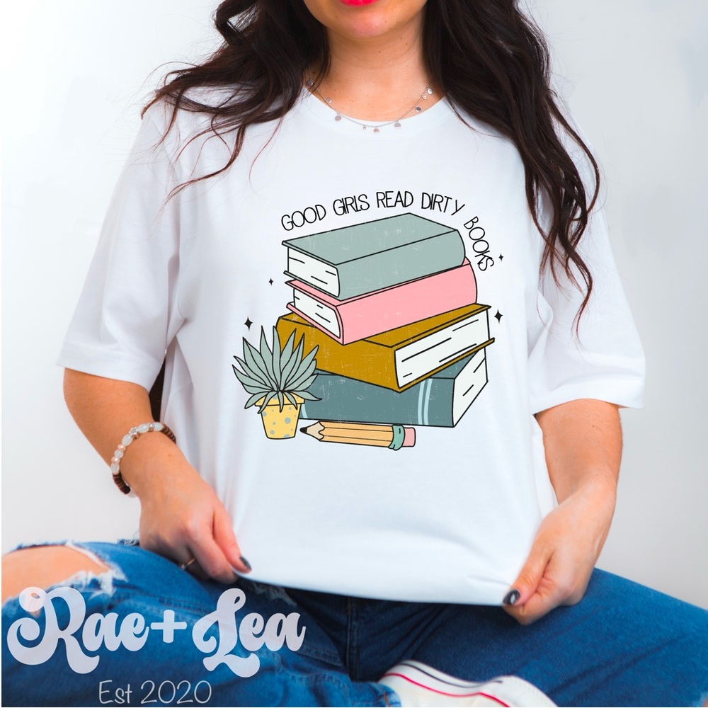 Good Girls Read Dirty Books T-Shirt
